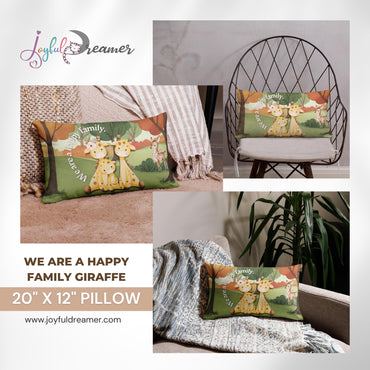 Premium Pillow | 18″×18″, 20″×12″, 22″×22″ | We are a happy family Giraffe