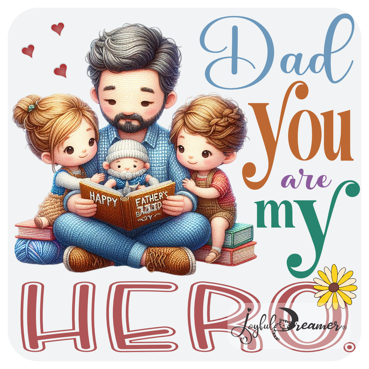 Design: Dad you are My Hero