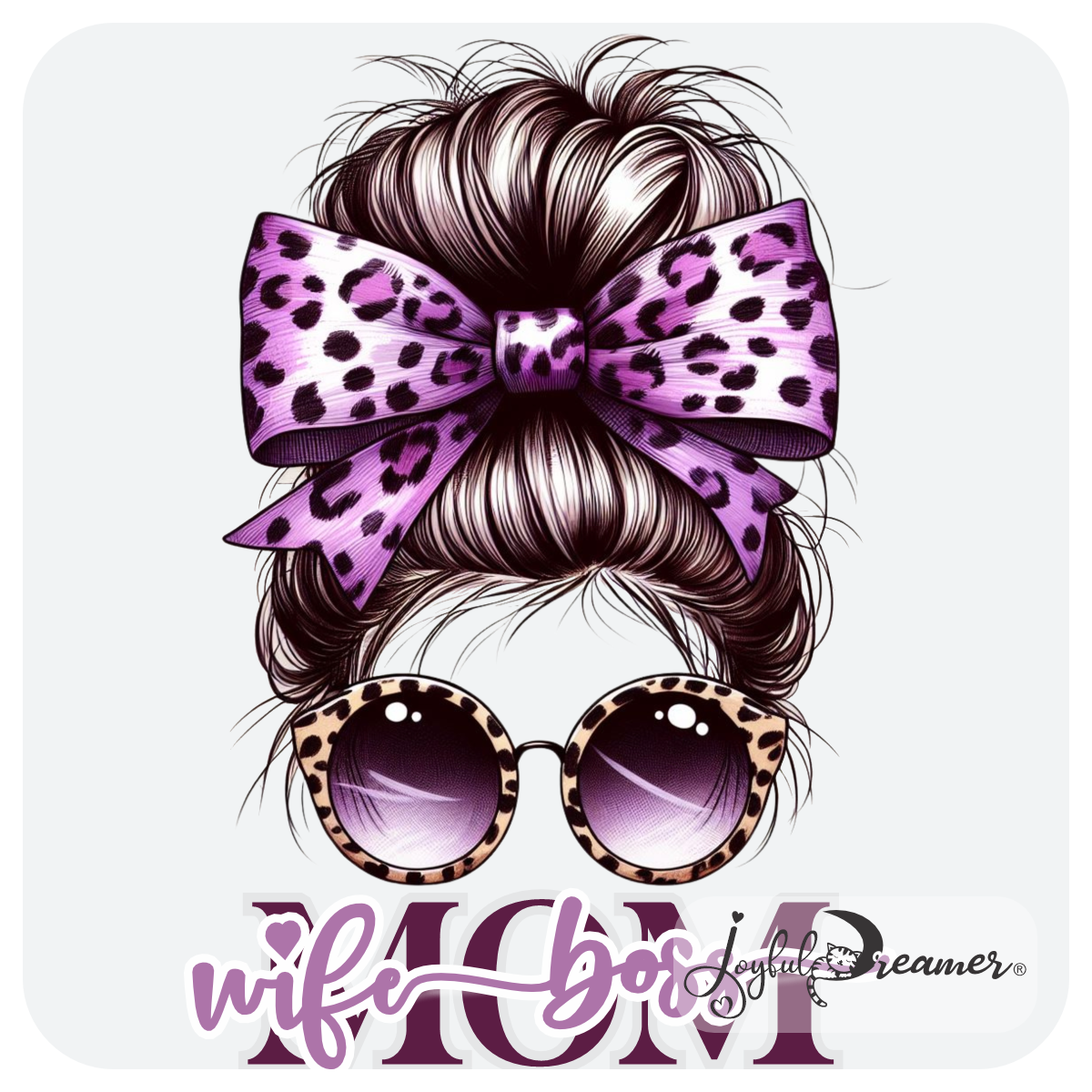 Design: Messy Bun Mom Wife Boss