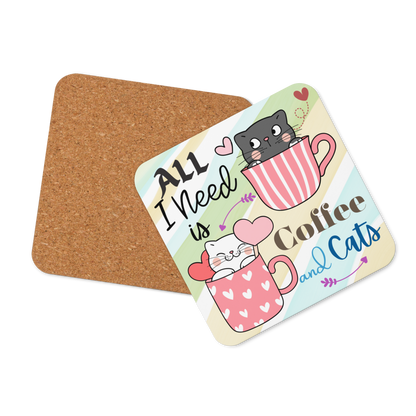 Cork-back coaster | Adorable All I Need is Coffee and Cats Themed