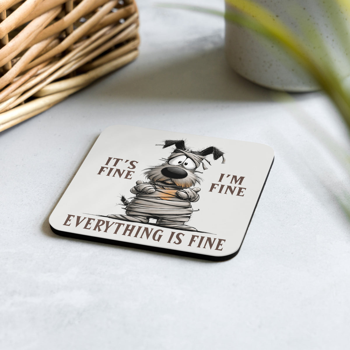 Cork-back coaster | Everything is Fine Mummy Dog
