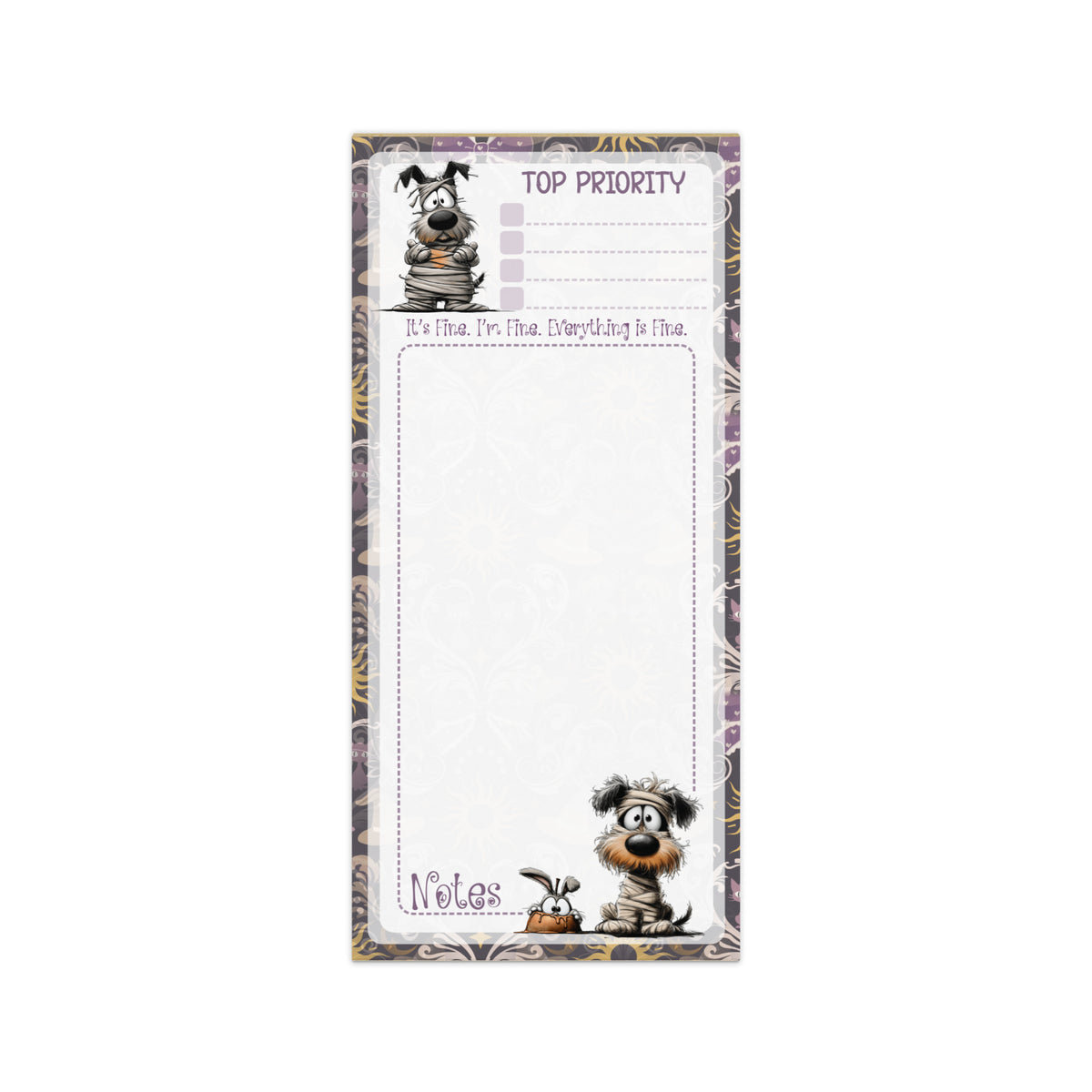 Magnetic Notepad | Everything is Fine Notes Mummy Dog
