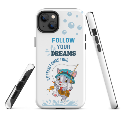 Tough case for iPhone 14, 15, 16, Plus, Pro Max | Follow Your Dreams