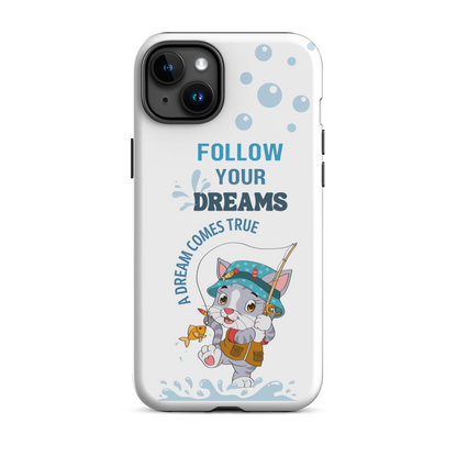 Tough case for iPhone 14, 15, 16, Plus, Pro Max | Follow Your Dreams