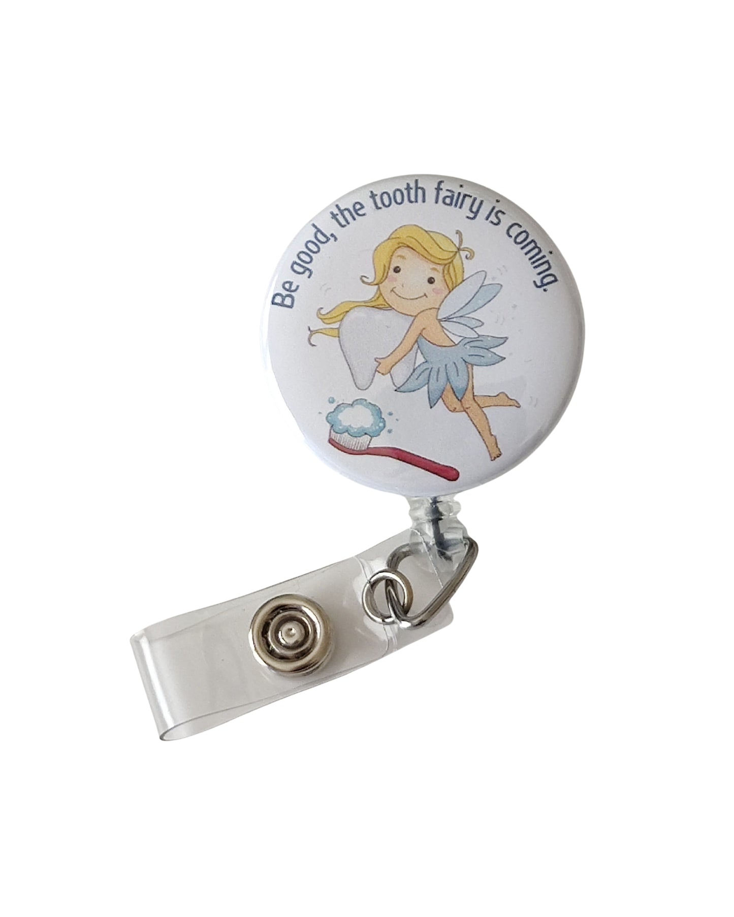 Retractable Badge Reel Bulldog Alligator Clip | Be Good the Tooth Fairy is Coming