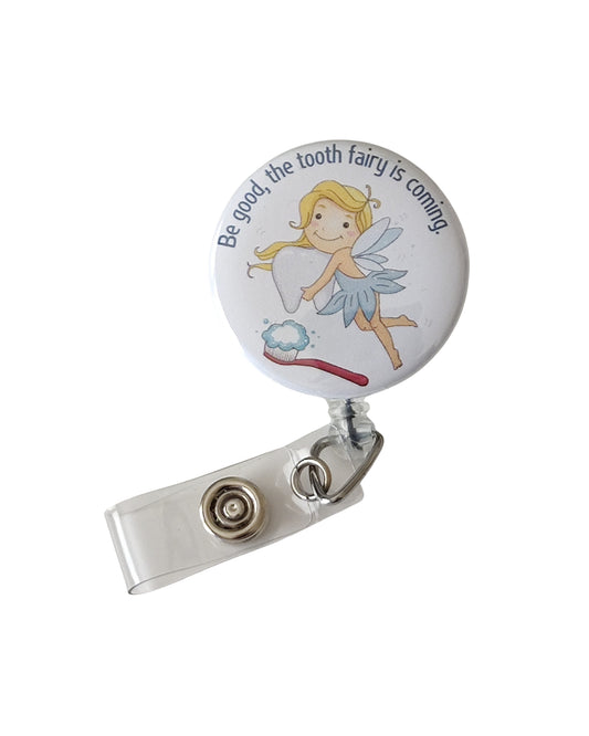 Retractable Badge Reel Bulldog Alligator Clip | Be Good the Tooth Fairy is Coming