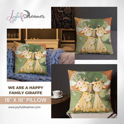Premium Pillow | 18″×18″, 20″×12″, 22″×22″ | We are a happy family Giraffe | Animal Themed