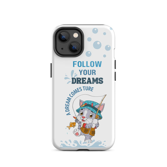 Tough case for iPhone 14, 15, 16, Plus, Pro Max | Follow Your Dreams