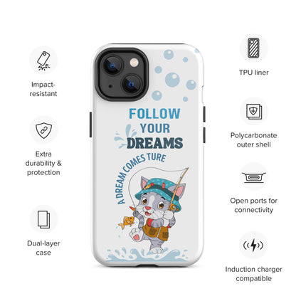 Tough case for iPhone 14, 15, Plus | Follow Your Dreams